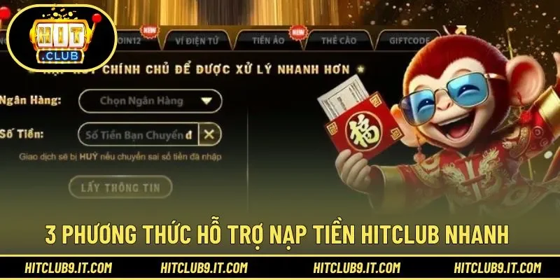3 phương thức hỗ trợ người chơi nạp vốn HITCLUB ngay