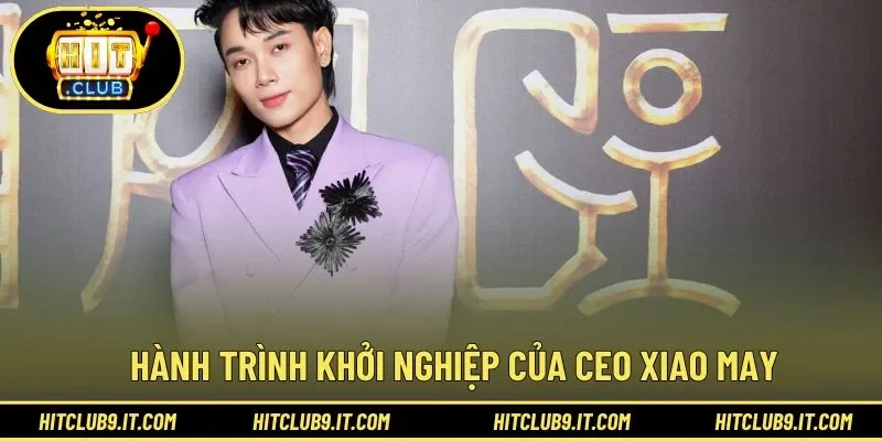 Hành trình từ con số 0 đến hiện tại của CEO May