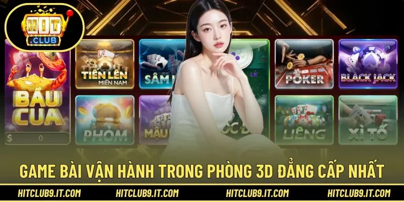 Game bài vận hành trong phòng 3D đẳng cấp nhất